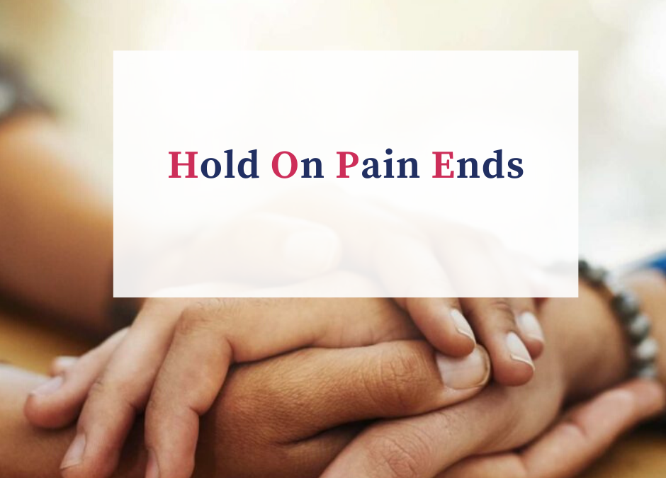 Hold On Pain Ends.