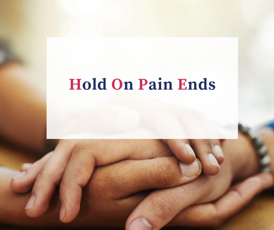 Hold On Pain Ends.