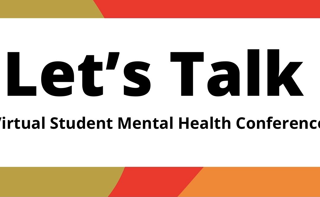 The Let’s Talk Student Mental Health Conference was an inspiring event!